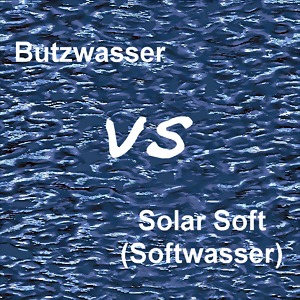 Berichte: Was ist Butzwasser? Butzwasser vs. Solar-Soft